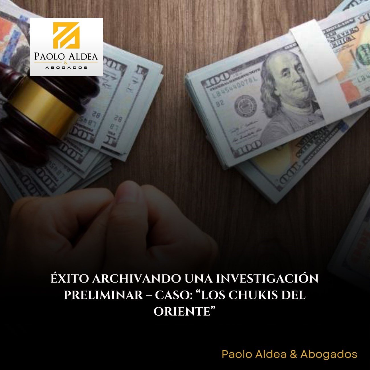 ÉXITO ARCHIVANDO UNA INVESTIGACIÓN PRELIMINAR – CASO: “LOS CHUKIS DEL ORIENTE”